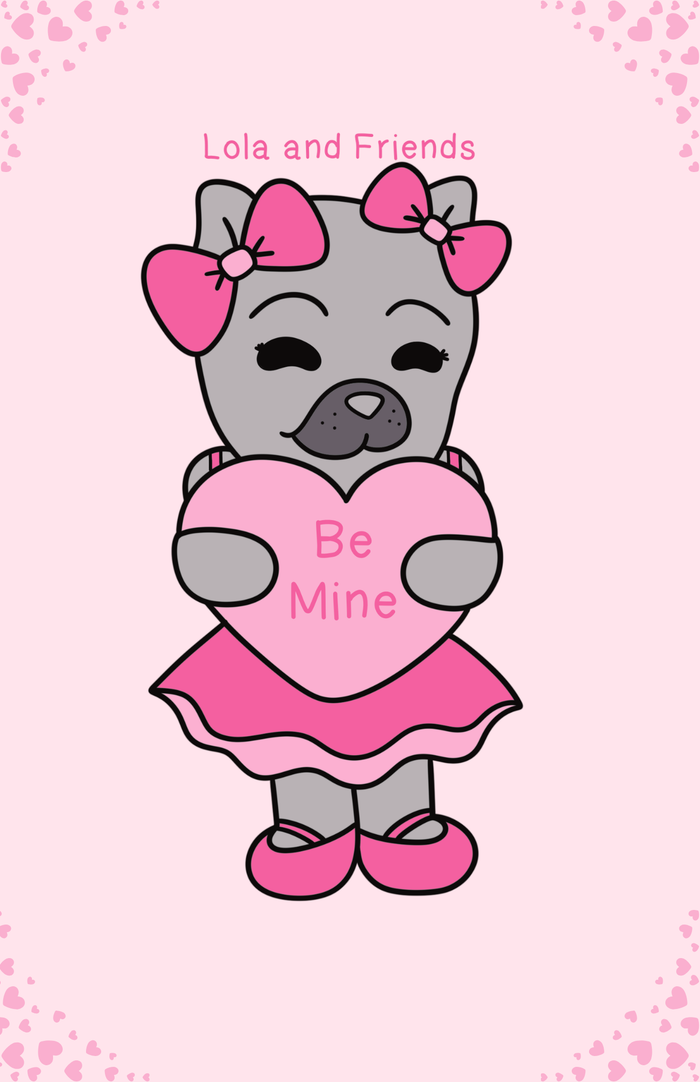 Lola and Friends Bold and Easy Be Mine Valentines Edition