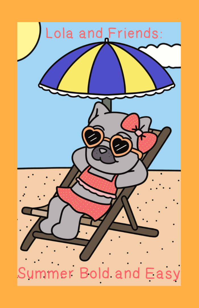 Lola and Friends – Summer Bold & Easy